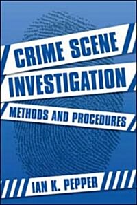 Crime Scene Investigation : Methods and Procedures (Paperback)