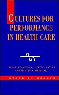 Cultures For Performance In Health Care (Hardcover)