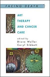 Art Therapy and Cancer Care (Paperback)