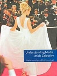 Understanding Media: Inside Celebrity (Library Binding)