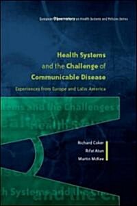 Health Systems and the Challenge of Communicable Diseases (Hardcover)