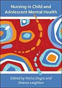 Nursing in Child and Adolescent Mental Health (Hardcover, 1st)