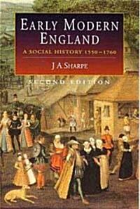 Early Modern England : A Social History 1550-1760 (Paperback, New Edition - 2nd edition)