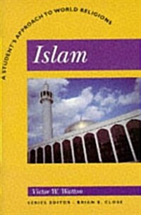 Islam: A Students Approach to World Religion (Paperback)