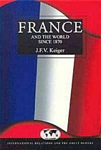 France and the World Since 1870 (Paperback)