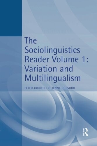 Sociolinguistics Reader Vol 1 : Variation & Multilingualism (Paperback)
