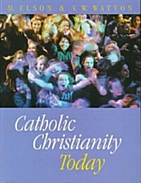 Catholic Christianity Today (Paperback)