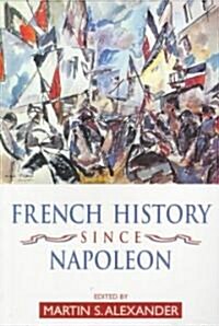 French History Since Napoleon (Paperback)