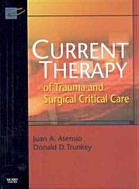 Current Therapy of Trauma and Surgical Critical Care (Hardcover)