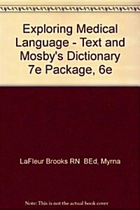 Exploring Medical Language Textbook + Mosbys Medical, Nursing Health Dictionary 7th Edition (Paperback, 7th, PCK)