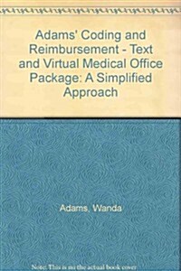 Adams Coding and Reimbursement - Text and Virtual Medical Office Package: A Simplified Approach (Hardcover, 3)