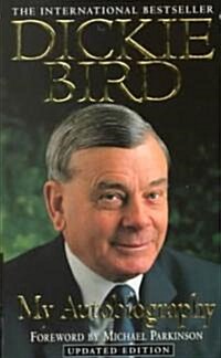 Dickie Bird Autobiography : An honest and frank story (Paperback)