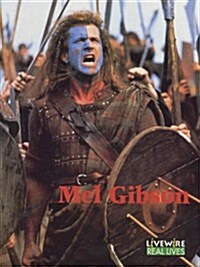 Livewire Real Lives Mel Gibson (Paperback, 1st)