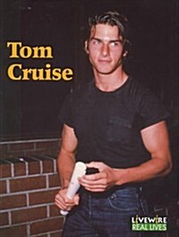 Livewire Real Lives Tom Cruise (Paperback, 1st)
