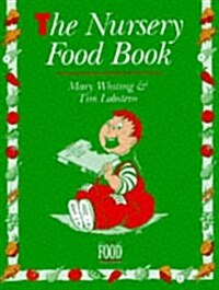 The Nursery Food Book (Paperback, 2nd, Revised, Updated)