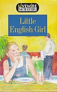 Livewire Youth Fiction Little English Girl (Paperback, 1st)