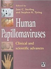 Human Papillomaviruses: Clinical and Scientific Advances (Hardcover)