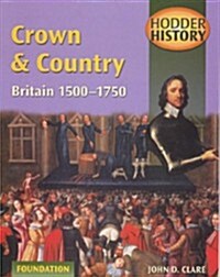 Crown & Country: Britain 1500-1750 (Paperback)