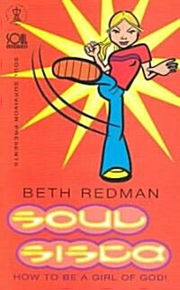 Soul Sista : How to be a Girl of God! (Paperback)