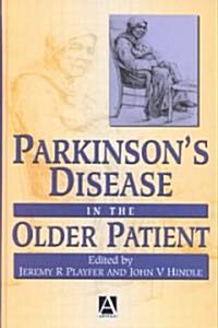 Parkinsons Disease in the Older Patient (Hardcover)