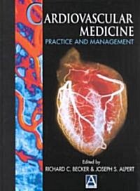 Cardiovascular Medicine: Practice and Management (Hardcover)