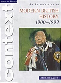 Access to History Context: An Introduction to Modern British History 1900-1999 (Paperback)