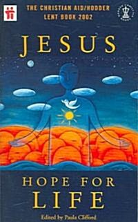 Jesus: Hope for Life (Paperback)