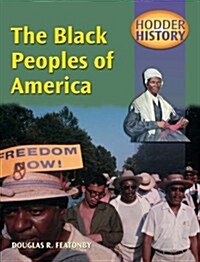 Hodder History: The Black Peoples Of America, mainstream edn (Paperback)