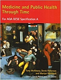 Medicine and Public Health Through Time for Aqa Gcse Specification a (Paperback, Student)