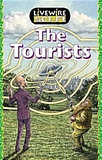 Livewire Sci-fi the Tourists (Paperback, 1st)