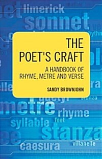 The Poets Craft : A Handbook of Rhyme, Metre and Verse (Paperback)