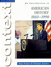 Access to History Context: An Introduction to American History, 1860-1990 (Paperback)