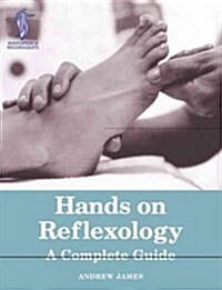 Hands on Reflexology : A Complete Guide (Paperback)