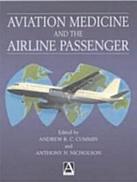 Aviation Medicine and the Airline Passenger (Hardcover)