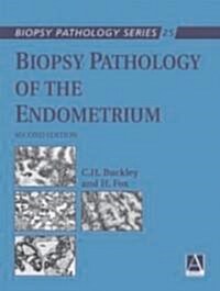 Biopsy Pathology of the Endometrium, 2Ed (Hardcover, 2 ed)