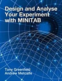 Design and Analyse Your Experiment with Minitab (Paperback)