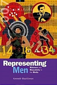 Representing Men: Maleness and Masculinity in the Media (Paperback)