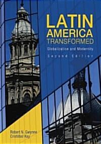 Latin America Transformed : Globalization and Modernity (Paperback, 2 ed)