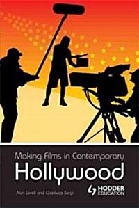 Making Films in Contemporary Hollywood (Paperback)