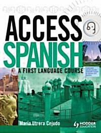 Access Spanish : A first language course (Hardcover)
