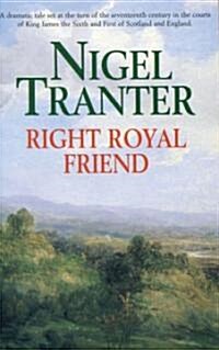 Right Royal Friend (Paperback)