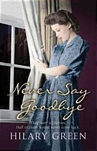 Never Say Goodbye (Paperback, Revised)