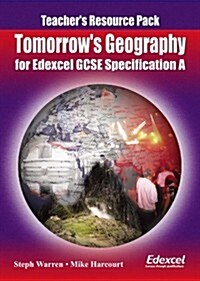 Tomorrows Geography for Edexcel Gcse Specification a (Paperback, Teachers Guide)