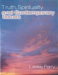 Truth, Spirituality and Contemporary Issues (Paperback)