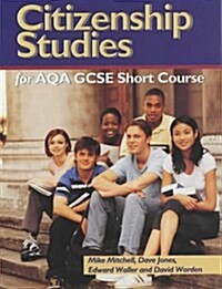 Citizenship Studies for Aqa Gcse Short Course (Paperback, Student)