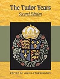 Tudor Years - Second Edition (Paperback)