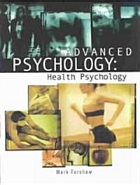 Advanced Psychology: Health Psychology (Paperback)