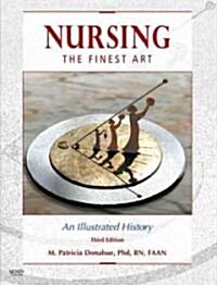 Nursing, the Finest Art: An Illustrated History (Hardcover, 3)