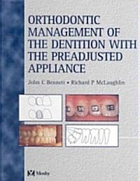Orthodontic Management of the Dentition With the Preadjusted Appliance (Hardcover, 1st)