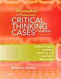 Winningham and Preussers Critical Thinking Cases in Nursing (Paperback, 4th)